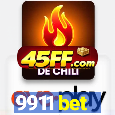 9911 bet